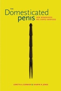 Cover: The Domesticated Penis - The University of Alabama Press