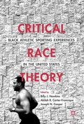 Cover: Critical Race Theory: Black Athletic Sporting Experiences in the United States - Palgrave MacMillan
