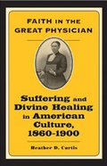 Cover: Faith in the Great Physician - Johns Hopkins University Press