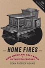 Cover: Home Fires - Johns Hopkins University Press