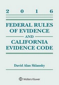 Enlarge image Cover: Federal Rules of Evidence and California Evidence Code - Aspen Publishers Inc.,U.S.