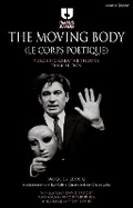 Cover: The Moving Body (Le Corps Poetique) - Methuen Drama