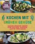 Cover: Kochen mit gr&uuml;nem Gem&uuml;se - Parragon Books Ltd Bath