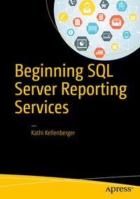 Abbildung von: Beginning SQL Server Reporting Services - Apress