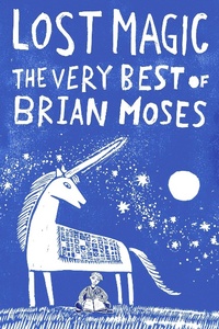Abbildung von: Lost Magic: The Very Best of Brian Moses - Macmillan Children's Books