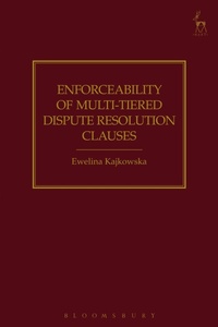 Abbildung von: Enforceability of Multi-Tiered Dispute Resolution Clauses - Hart Publishing