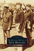 Cover: Military History of New Bedford - Arcadia Publishing Library Editions