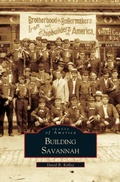 Cover: Building Savannah - Arcadia Publishing Library Editions