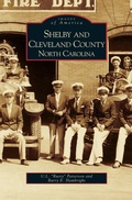Cover: Shelby and Cleveland County, North Carolina - Arcadia Publishing Library Editions