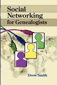 Abbildung von: Social Networking for Genealogists - Genealogical Publishing Company