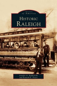 Enlarge image Cover: Historic Raleigh - Arcadia Publishing Library Editions