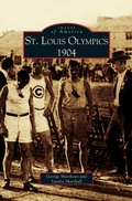 Cover: St. Louis Olympics, 1904 - Arcadia Publishing Library Editions