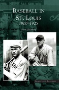 Cover: Baseball in St. Louis - Arcadia Publishing Library Editions