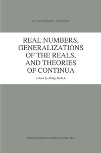 Enlarge image Cover: Real Numbers, Generalizations of the Reals, and Theories of Continua - Kluwer Academic Publishers