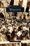 Cover: Wheaton - Arcadia Publishing Library Editions
