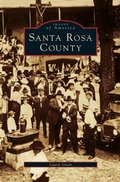 Cover: Santa Rosa County - Arcadia Publishing Library Editions