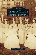 Cover: Spring Grove State Hospital - Arcadia Publishing Library Editions