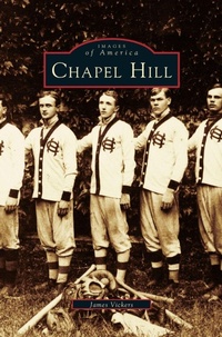 Enlarge image Cover: Chapel Hill - Arcadia Publishing Library Editions