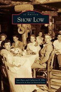 Cover: Show Low - Arcadia Publishing Library Editions