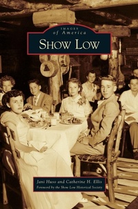 Enlarge image Cover: Show Low - Arcadia Publishing Library Editions
