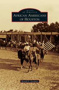 Enlarge image Cover: African Americans of Houston - Arcadia Publishing Library Editions