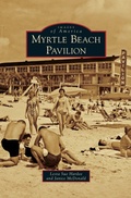 Cover: Myrtle Beach Pavilion - Arcadia Publishing Library Editions