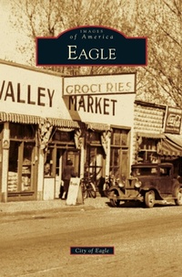 Enlarge image Cover: Eagle - Arcadia Publishing Library Editions