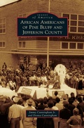 Cover: African Americans of Pine Bluff and Jefferson County - Arcadia Publishing Library Editions