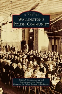Enlarge image Cover: Wallington's Polish Community - Arcadia Publishing Library Editions