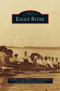 Enlarge image Cover: Eagle River - Arcadia Publishing Library Editions
