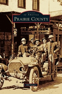 Enlarge image Cover: Prairie County - Arcadia Publishing Library Editions