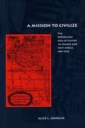 Cover: A Mission to Civilize - Stanford University Press