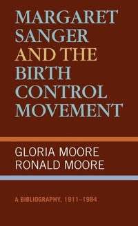 Enlarge image Cover: Margaret Sanger and the Birth Control Movement - Scarecrow Press