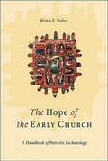 Cover: The Hope of the Early Church - A Handbook of Patristic Eschatology - Baker Academic, Div of Baker Publishing Group