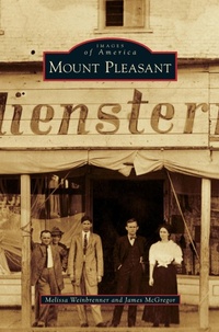 Enlarge image Cover: Mount Pleasant - Arcadia Publishing Library Editions