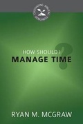 Cover: How Should I Manage Time? - Reformation Heritage Books