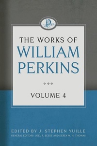 Enlarge image Cover: The Works of William Perkins, Volume 4 - Reformation Heritage Books
