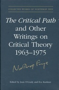Cover: The Critical Path and Other Writings on Critical Theory, 1963-1975 - University of Toronto Press
