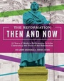 Cover: The Reformation, Then and Now - Hendrickson Publishers Inc