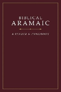 Enlarge image Cover: Biblical Aramaic: A Reader and Handbook - Hendrickson Publishers Inc