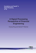 Cover: A Signal Processing Perspective of Financial Engineering - now publishers Inc
