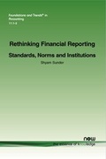 Cover: Rethinking Financial Reporting: Standards, Norms and Institutions - now publishers Inc