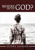 Cover: Where Are You God? - Tate Publishing & Enterprises