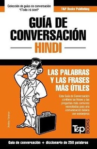 Abbildung von: Guia de Conversacion Espanol-Hindi y mini diccionario de 250 palabras - T&p Books