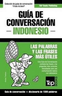 Abbildung von: Guia de Conversacion Espanol-Indonesio y diccionario conciso de 1500 palabras - T&p Books