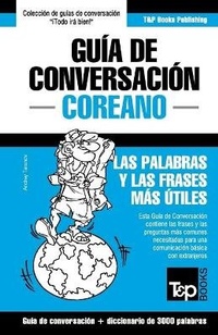 Abbildung von: Guia de Conversacion Espanol-Coreano y vocabulario tematico de 3000 palabras - T&p Books