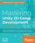 Cover: Mastering Unity 2D Game Development - Second Edition - Packt Publishing
