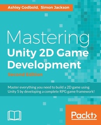 Enlarge image Cover: Mastering Unity 2D Game Development - Second Edition - Packt Publishing