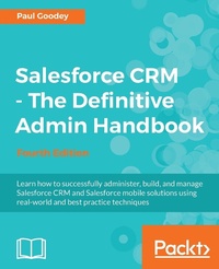 Abbildung von: Salesforce CRM - The Definitive Admin Handbook - Packt Publishing