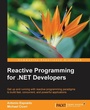 Cover: Reactive Programming for .NET Developers - Packt Publishing
